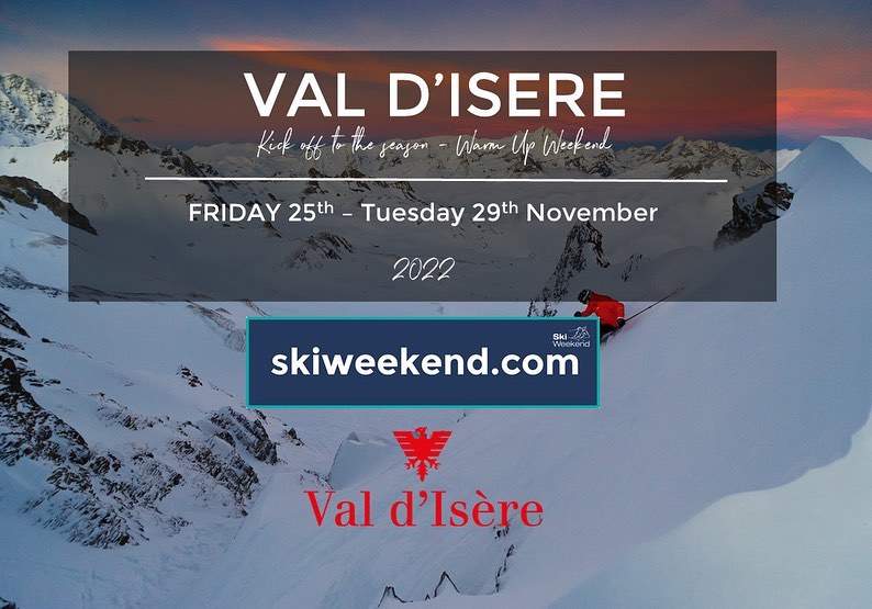 Bergabunglah dengan Ski Weekend Warm Up Weekend 2022 di Val d’Isère